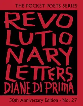 Revolutionary Letters: 50th Anniversary Edition: Pocket Poets Series No. 27, Hardcover/Diane Di Prima