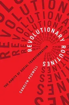 Revolutionary Routines. The Habits of Social Transformation, Paperback/Carolyn Pedwell