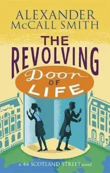 Revolving Door of Life, Paperback/Alexander McCall Smith