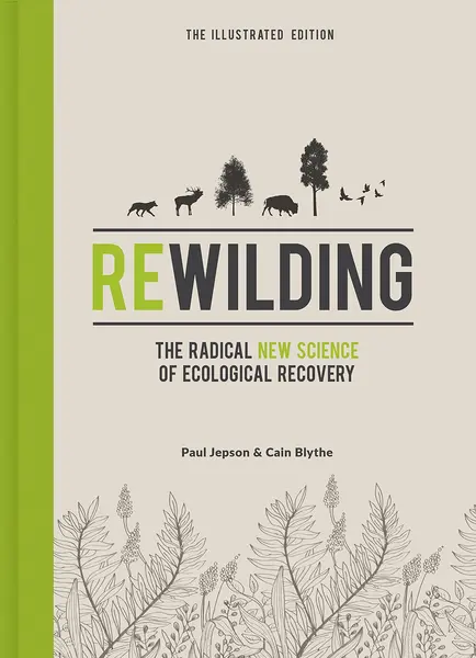Rewilding | Cain Blythe, Paul Jepson