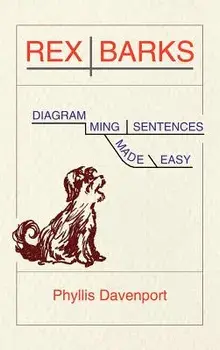 Rex Barks: Diagramming Sentences Made Easy, Hardcover/Phyllis Davenport
