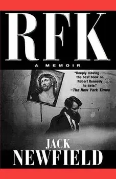 Rfk: A Memoir, Paperback/Jack Newfield