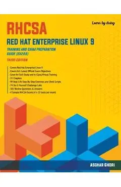 RHCSA Red Hat Enterprise Linux 9: Training and Exam Preparation Guide (EX200), Third Edition - Asghar Ghori