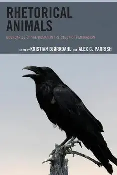 Rhetorical Animals. Boundaries of the Human in the Study of Persuasion, Paperback/***