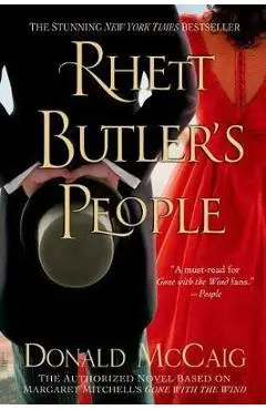 Rhett Butler's People: The Authorized Novel Based on Margaret Mitchell's Gone with the Wind - Donald Mccaig