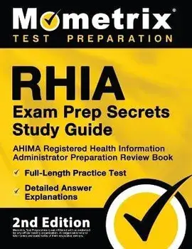 RHIA Exam Prep Secrets Study Guide - AHIMA Registered Health Information Administrator Preparation Review Book, Full-Length Practice Test, Detailed An, Paperback/Matthew Bowling