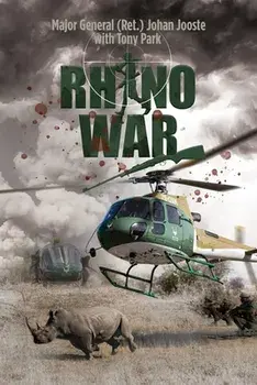 Rhino War, Paperback/Major General (Ret ). Johan Jooste