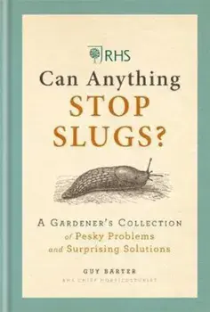 RHS Can Anything Stop Slugs', Hardcover/Guy Barter