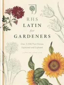 RHS Latin for Gardeners, Hardcover/The Royal Horticultural Society