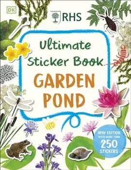 RHS Ultimate Sticker Book Garden Pond. New Edition with More Than 250 Stickers, Paperback/DK