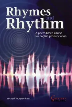 Rhymes and Rhythm - A Poem Based Course for English Pronunciation - With CD - ROM, Board book/Michael Vaughan - Rees