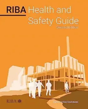 RIBA Health and Safety Guide 2023. 2 ed, Paperback/Dieter Bentley-Gockmann