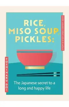 Rice, Miso Soup, Pickles - Yoshiharu Doi