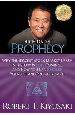 Rich Dad's Prophecy - Robert Kiyosaki
