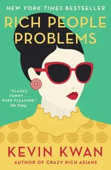 Rich People Problems. The outrageously funny summer read, Paperback/Kevin Kwan