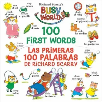 Richard Scarry's 100 First Words/Las primeras 100 palabras de Richard Scarry. Bilingual ed, Board book/Richard Scarry
