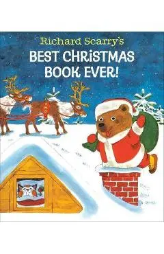 Richard Scarry's Best Christmas Book Ever! - Richard Scarry