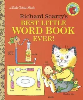 Richard Scarry's Best Little Word Book Ever, Hardcover/Richard Scarry