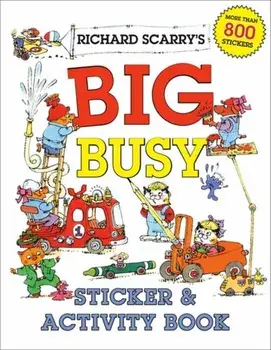 Richard Scarry's Big Busy Sticker and Activity Book, Paperback/Richard Scarry
