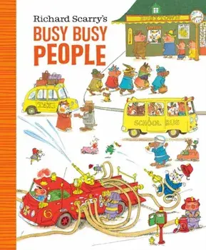 Richard Scarry's Busy Busy People, Board book/Richard Scarry