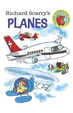 Richard Scarry's Planes - Richard Scarry