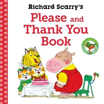 Richard Scarry's Please and Thank You Book. Main, Paperback/Richard Scarry