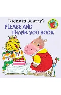 Richard Scarry's Please and Thank You Book - Richard Scarry