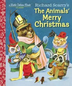 Richard Scarry's the Animals' Merry Christmas, Hardcover/Kathryn Jackson