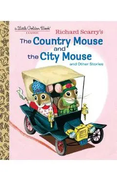 Richard Scarry's the Country Mouse and the City Mouse - Patricia Scarry