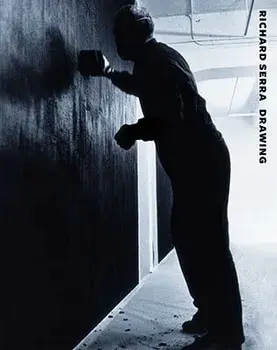 Richard Serra Drawing: A Retrospective, Hardcover/Michelle White