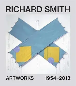 Richard Smith. Artworks 1954-2013, Hardback/***