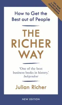 Richer Way. How to Get the Best Out of People, Paperback/Julian Richer