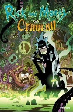 Rick and Morty: vs. Cthulhu - Jim Zub