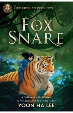 Rick Riordan Presents: Fox Snare - Yoon Ha Lee