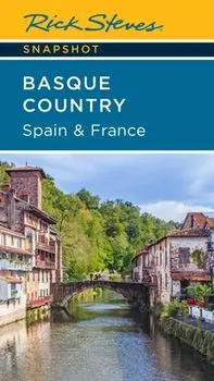 Rick Steves Snapshot Basque Country: Spain & France (Fourth Edition), Paperback/Rick Steves
