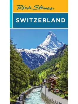 Rick Steves Switzerland (Twelth Edition), Paperback/Rick Steves