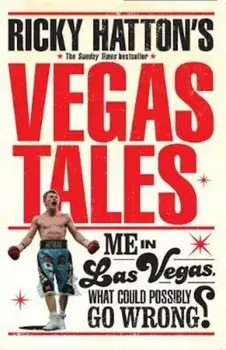 Ricky Hatton's Vegas Tales, Paperback/Ricky Hatton