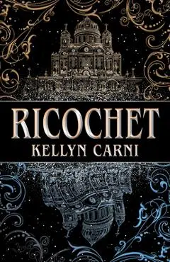 Ricochet - Kellyn Carni