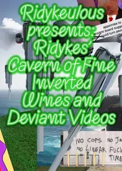 Ridykeulous Presents. Ridykes Cavern of Fine Inverted Wines and Deviant Videos, Paperback/A. L. Steiner