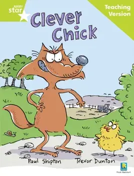 Rigby Star Guided Reading Green Level: The Clever Chick Teaching Version, Paperback/***