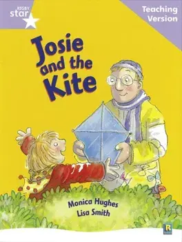 Rigby Star Guided Reading Lilac Level: Josie and the Kite Teaching Version, Paperback/***