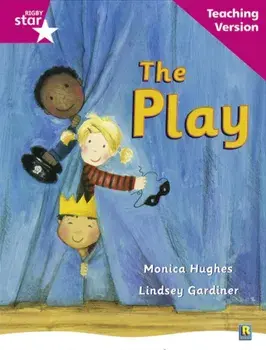 Rigby Star Guided Reading Pink Level: The Play Teaching Version, Paperback/***