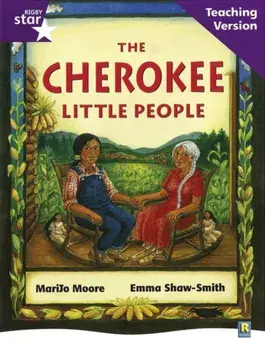 Rigby Star Guided Reading Purple Level: The Cherokee Little People Teaching Version, Paperback/***