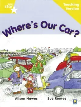 Rigby Star Guided Reading Yellow Level: Where's Our Car? Teaching Version, Paperback/***