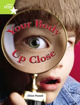 Rigby Star Independent Year 2 Lime Your Body Up Close Single, Paperback/Jillian Powell
