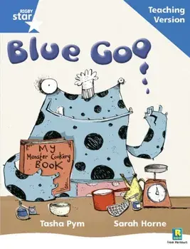 Rigby Star Phonic Guided Reading Blue Level: Blue Goo Teaching Version, Paperback/***