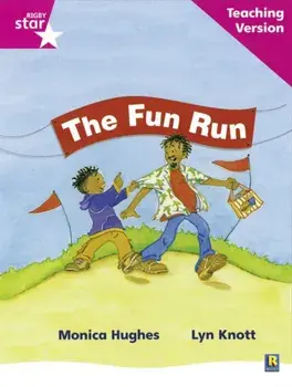 Rigby Star Phonic Guided Reading Pink Level: The Fun Run Teaching Version, Paperback/***