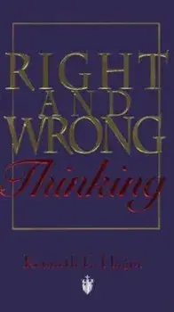 Right and Wrong Thinking, Paperback/Kenneth E. Hagin