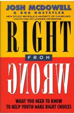 Right from Wrong - Josh Mcdowell
