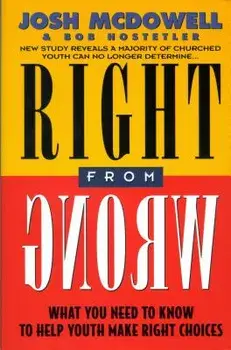 Right from Wrong, Paperback/Josh McDowell